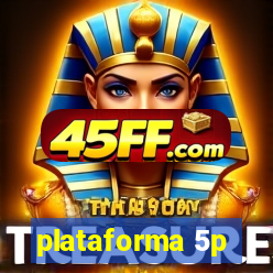 plataforma 5p